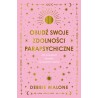 Obudź swoje zdolności parapsychiczne