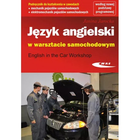 Język angielski w warsztacie samochodowym / English in the Car Workshop Janina Jarocka motyleksiazkowe.pl