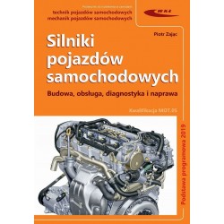 Silniki pojazdów samochodowych. Budowa, obsługa, diagnostyka i naprawa