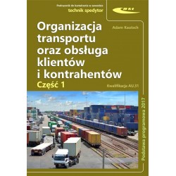 Organizacja transportu oraz obsługa klientów i kontrahentów - Cz. 1