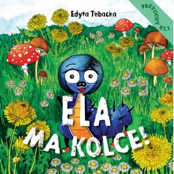 Ela ma kolce