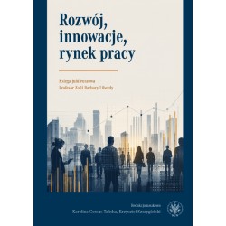 Rozwój, innowacje, rynek pracy.