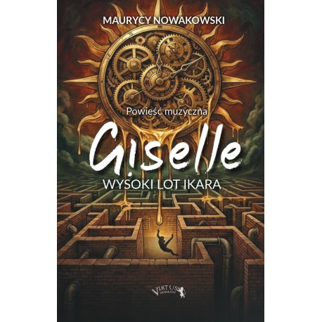 Giselle. Wysoki lot Ikara Maurycy Nowakowski motyleksiazkowe.pl