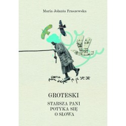 Groteski. Starsza Pani potyka się o słowa