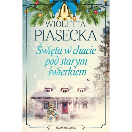 Święta w chacie pod starym świerkiem Wioletta Piasecka motyleksiazkowe.pl