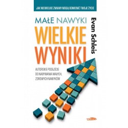 Małe nawyki duże wyniki wyd. 1