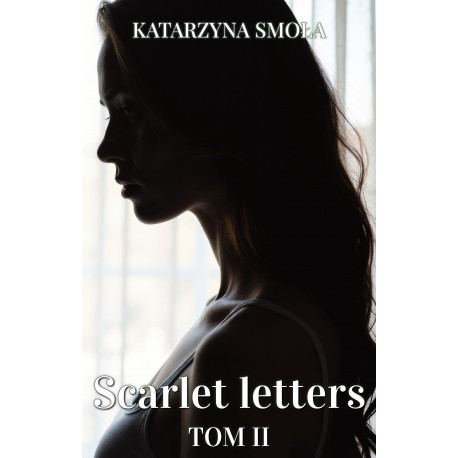 Scarlet letters. Tom 2 Katarzyna Smoła motyleksiazkowe.pl