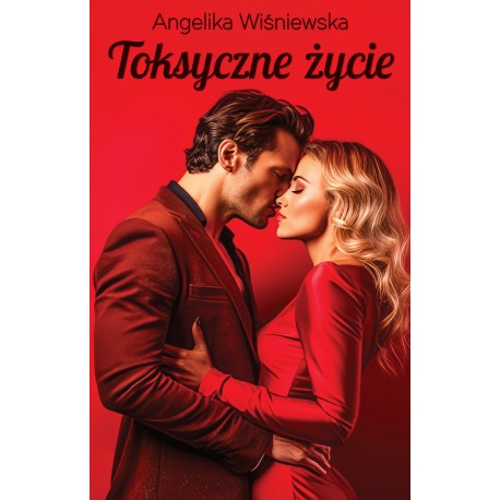Toksyczne życie Angelika Wiśniewska motyleksiazkowe.pl