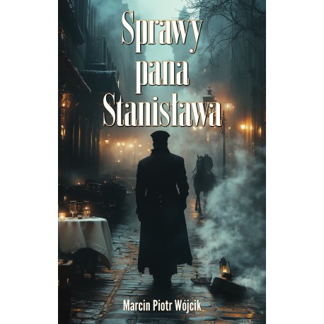 Sprawy pana Stanisława Marcin Piotr Wójcik motyleksiazkowe.pl