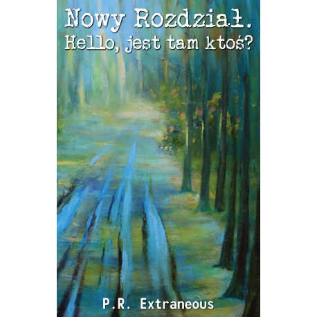 Nowy Rozdział. Hello, jest tam ktoś? P. R. Extraneous motyleksiazkowe.pl