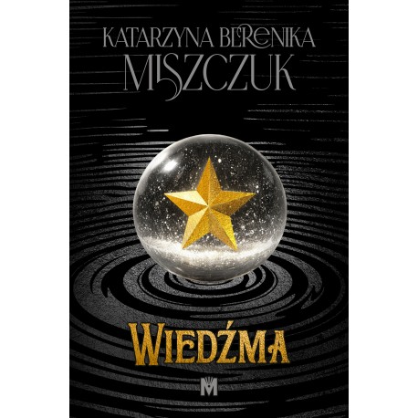 Wiedźma Katarzyna Berenika Miszczuk motyleksiazkowe.pl