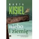 Niebo i ziemię Marta Kisiel motyleksiazkowe.pl