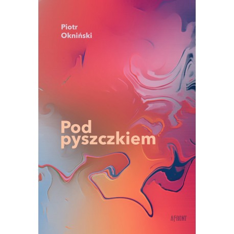 Pod pyszczkiem Piotr Okniński motyleksiazkowe.pl