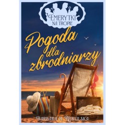 Pogoda dla zbrodniarzy. Emerytki na tropie