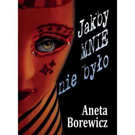 Jakby MNIE nie było Aneta Borewicz motyleksiazkowe.pl