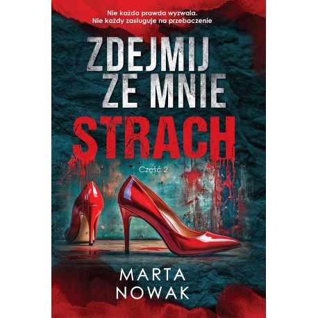 Zdejmij ze mnie strach Marta Nowak motyleksiazkowe.pl