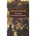 Marceli Porowski Prezydent Powstańczej Warszawy