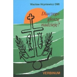 Dlaczego głoszę nadzieję?