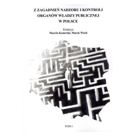 Z zagadnień nadzoru i kontroli organów władzy publicznej w Polsce