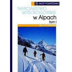 Narciarstwo wysokogórskie w Alpach Tom 1