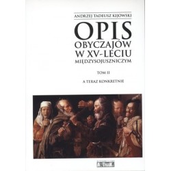 Opis obyczajów w XV-leciu miedzysojuszniczym Tom 2