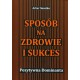 Sposób na zdrowie i sukces