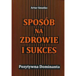 Sposób na zdrowie i sukces