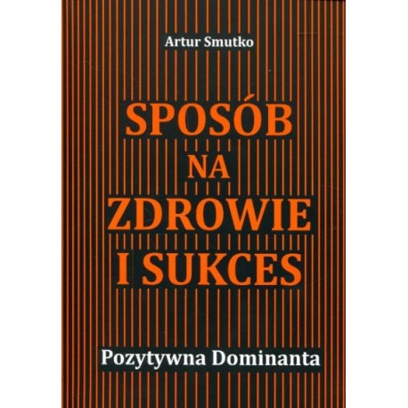 Sposób na zdrowie i sukces