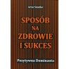 Sposób na zdrowie i sukces