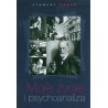 Moje życie i psychoanaliza Zygmunt Freud