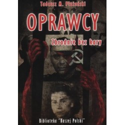 Oprawcy zbrodnie bez kary