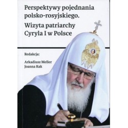 Perspektywy pojednania polsko-rosyjskiego. Wizyta patriarchy Cyryla I w Polsce