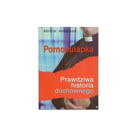 Pornopułapka. Prawdziwa historia duchownego 
