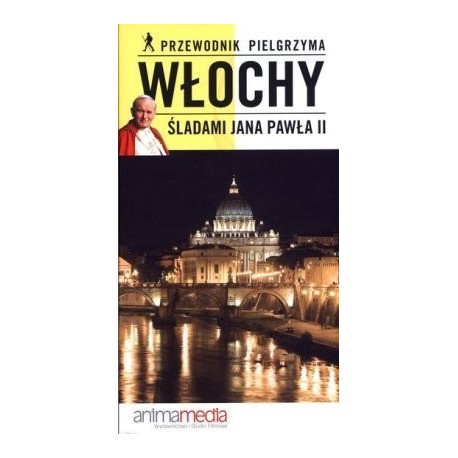 Włochy śladami Jana Pawła II