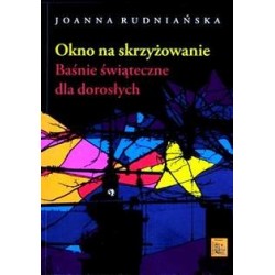 Okno na skrzyżowanie. Baśnie dla dorosłych 