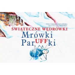 Świateczne wędrówki mrówki Paruffki 