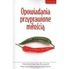 Opowiadania przyprawione miłością