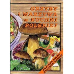 Grzyby i warzywa w kuchni polskiej
