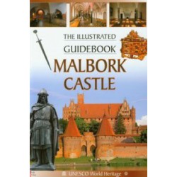 Zamek Malbork. Malbork Castle (wersja angielska)