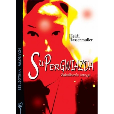 Supergwiazda. Zakulisowe intrygi 