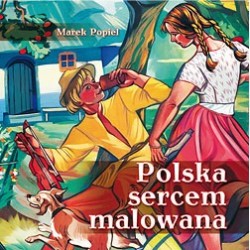 Polska sercem malowana 