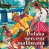 Polska sercem malowana