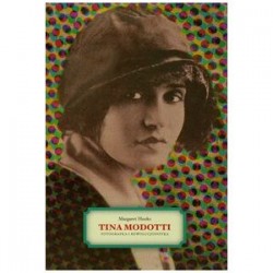 Tina Modott. Fotografka i rewolucjonistka 