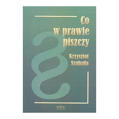 Co w prawie piszczy ?
