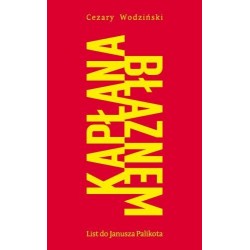 Kapłana błaznem. List do Janusza Palikota 