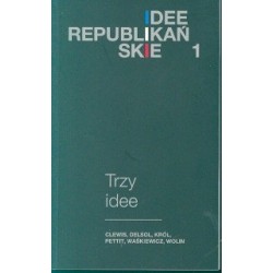 Idee republikańskie. Trzy idee