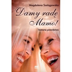 Damy radę mamo !
