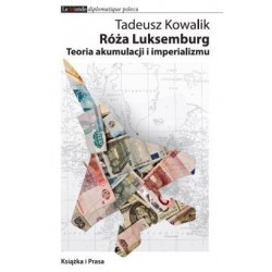 Róża Luksemburg. Teoria akumulacji i imperializmu