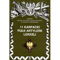 11 Karpacki Pułk Artylerii Lekkiej Zarys Historii Wojennej Pułków Polskich w Kampanii Wrześniowej