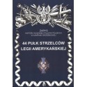 44 Pułk Strzelców Legii Amerykańskiej Zarys Historii Wojennej Pułków Polskich w Kampanii Wrześniowej